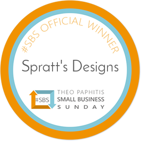 Spratt's Designs, Official Small Business Sunday Winner